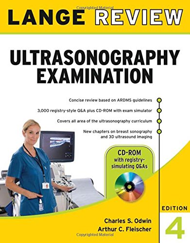 Lange Review Ultrasonography Examination with CD-ROM, 4th Edition (LANGE Reviews Allied Health)
