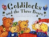 Goldilocks and the three bears : a sparkling fairy tale