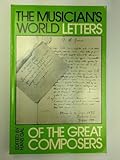 The musician's world : letters of the great composers