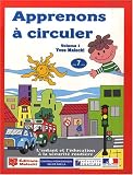 Apprenons � circuler : Tome 1