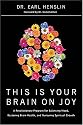 This Is Your Brain on Joy: A Revolutionary Program for Balancing Mood, Restoring Brain Health, and Nurturing Spiritual Growth