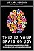 This Is Your Brain on Joy