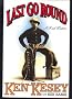 Kesey K & Babbs K : Last Go round