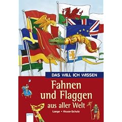 Das will ich wissen. Fahnen und Flaggen aus aller Welt