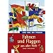 Das will ich wissen. Fahnen und Flaggen aus aller Welt