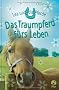 Lea und die Pferde - Das Traumpferd f�rs Leben