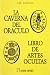 La caverna del oráculo : libro de artes ocultas