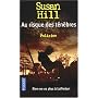 Au risque des t�n�bres de Susan Hill