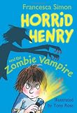 Horrid Henry and the Zombie Vampire