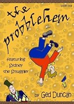 The Probblehem: Featuring Sydney the Smuggler