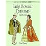 Early Victorian Costumes Paper Dolls (History of Costume Series)