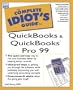 Complete Idiot's Guide to QuickBooks and QuickBooks Pro 99