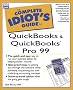 The Complete Idiot's Guide to Quickbooks and Quickbooks Pro 99 (Complete Idiot's Guide to)