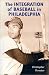 Search : The Integration of Baseball in Philadelphia