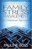 Family Stress Management : A Contextual Approach