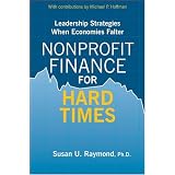 Nonprofit Finance for Hard Times: Leadership Strategies When Economies Falter