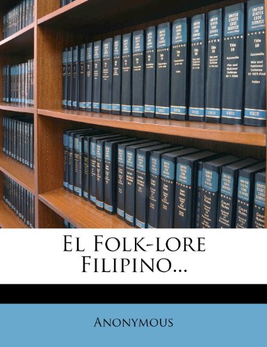 El Folk-lore Filipino... (Spanish Edition)