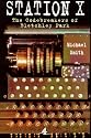 Station X: The Codebreakers of Bletchley Park