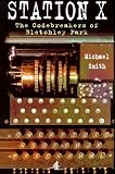 Review Channel 4 Books  / Station X: The Codebreakers of Bletchley Park