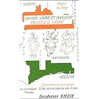 Visiter, Vivre Et Investir En Cote d'Ivoire (French Edition) by Derahonon Djedje, Correcteurs Ivoiriens, Internationale, and Business Mind Inc.