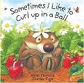 Sometimes I Like to Curl Up in a Ball (Illustrated) (Hardcover)
