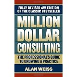 Million Dollar Consultingby Alan Weiss