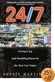 24/7: Living It Up and Doubling Down