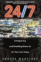 24/7: Living It Up and Doubling Down