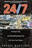 24/7: Living It Up and Doubling Down