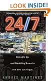24/7: Living It Up and Doubling Down
