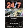 24/7: Living It Up and Doubling Down