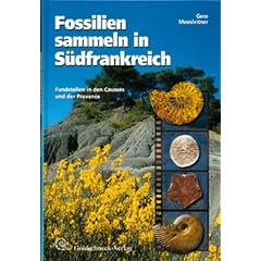 Fossilien sammeln in S�dfrankreich: Fundstellen in den Causses und der Provence