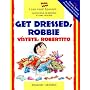 Get Dressed, Robbie/Vistete, Robertito (I Can Read Spanish)