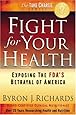 Fight for Your Health: Exposing the FDA's Betrayal of America
