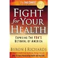 Fight for Your Health: Exposing the FDA's Betrayal of America