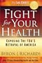 Fight for Your Health: Exposing the FDA's Betrayal of America