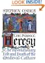 The Perfect Heresy: The Revolutionary Life and Death of the Medieval Cathars