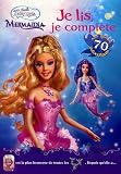 Barbie Fairytopia : Mermaidia : Je lis, je compl�te