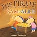 The Pirate And Other Adventures of Sam & Alice