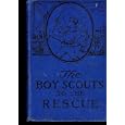 The Boy Scouts to the Rescue by  George Durston