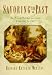 Savoring the Past: The French Kitchen and Table from 1300 to 1789