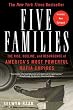 Five Families: The Rise, Decline, and Resurgence of America's Most Powerful Mafia Empires