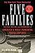 Five Families: The Rise, Decline, and Resurgence of America's Most Powerful Mafia Empires
