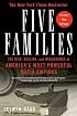 Five Families: The Rise, Decline, and Resurgence of America's Most Powerful Mafia Empires