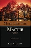 More Like The Master