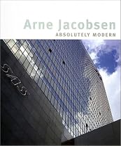 Arne Jacobsen: Absolutely Modern