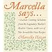 Marcella Says...: Italian Cooking Wisdom from the Legendary Teacher's Master Classes, with 120 of Her Irresistible New Recipes