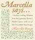 Marcella Says... : Italian Cooking Wisdom from the Legendary Teacher's Master Classes, with 120 of Her Irresistible New Recipes