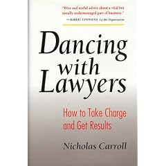 Dancing With Lawyers: How to Take Charge and Get Results