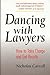 Dancing With Lawyers: How to Take Charge and Get Results